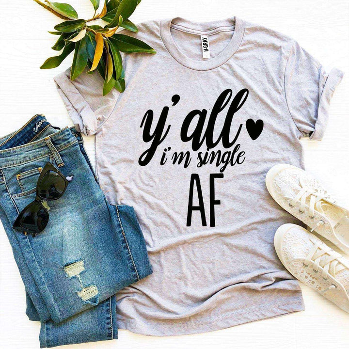 Nfin8 Singleton Status 'Y’all I’m Single AF' T-Shirt